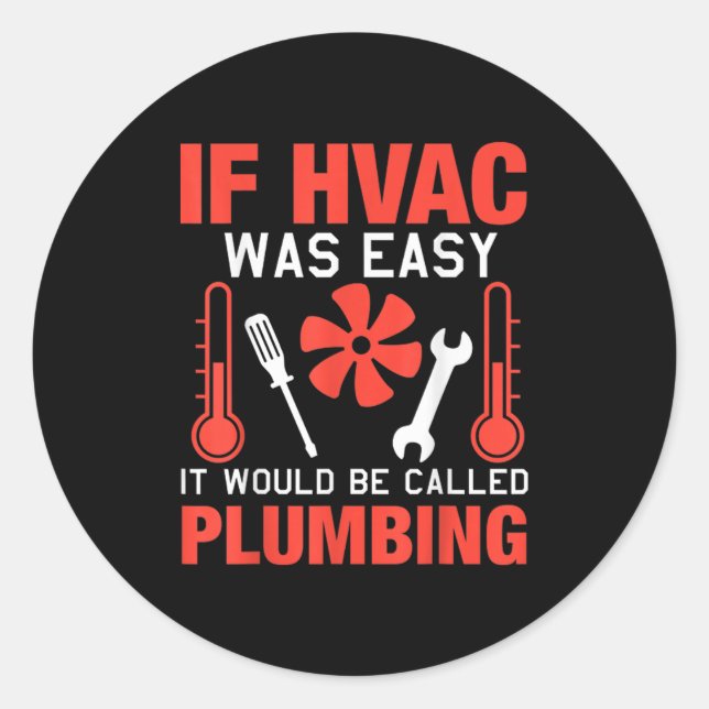 If Hvac Was Easy Funny Technician Joke Design  Classic Round Sticker (Front)