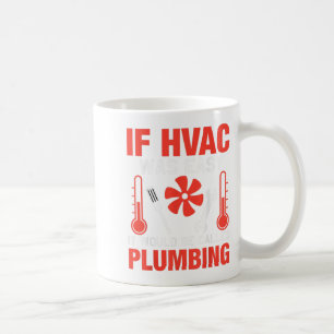 If Hvac Was Easy Funny Technician Joke Design  Coffee Mug