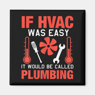 If Hvac Was Easy Funny Technician Joke Design  Magnet