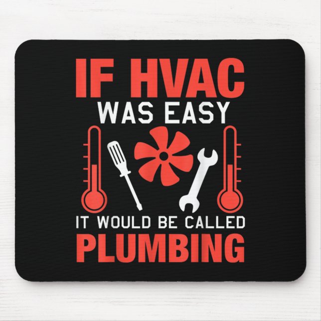 If Hvac Was Easy Funny Technician Joke Design  Mouse Mat (Front)
