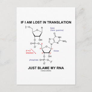 If I Am Lost In Translation Just Blame My RNA Postcard