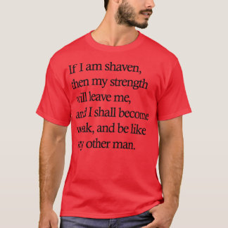 if i am shaven T-Shirt