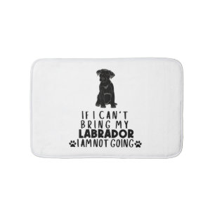If I Can't Bring My Black Labrador Dog Bath Mat