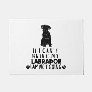 If I Can't Bring My Black Labrador Dog Doormat