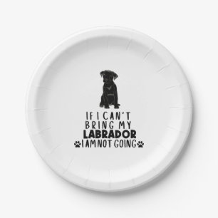 If I Can't Bring My Black Labrador Dog Paper Plate
