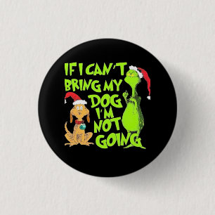 If I Can't Bring My Dog I'm Not Going 3 Cm Round Badge