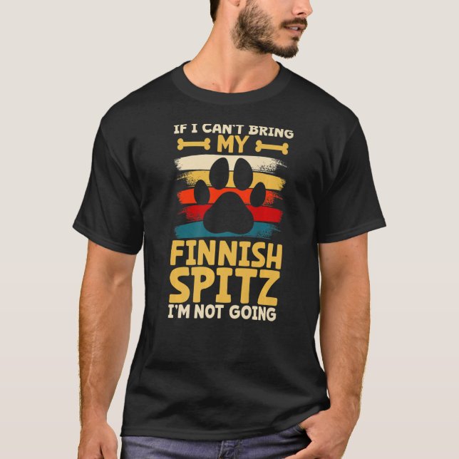 If i can't bring my dog i'm not going finnish spit T-Shirt (Front)