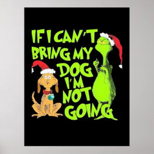 If I Can't Bring My Dog I'm Not Going Poster