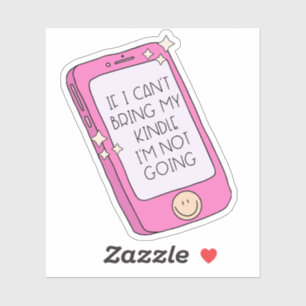 If I Can't Bring My Kindle, I'm Not Going - Fun