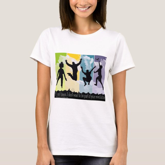 If I can't dance... T-Shirt (Front)