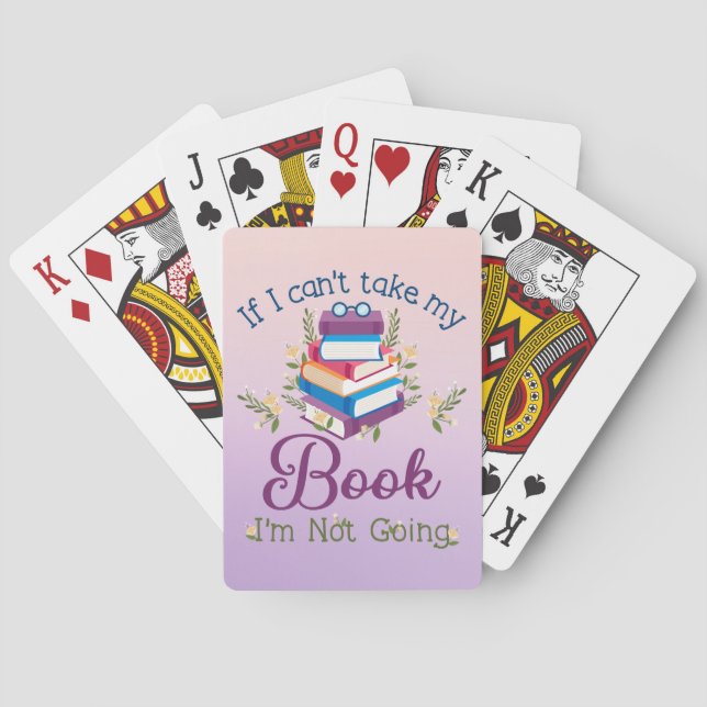 If I Can't Take My Book I'm Not Going Playing Cards (Back)