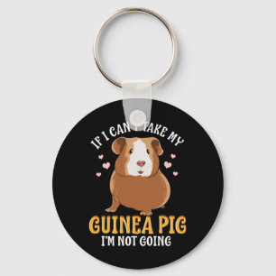 If I Can't Take My Guinea Pig Key Ring