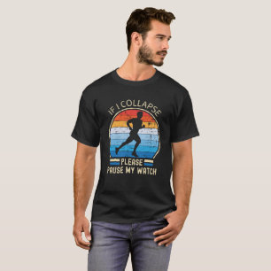 If i collapse please pause my watch men retro T-Shirt