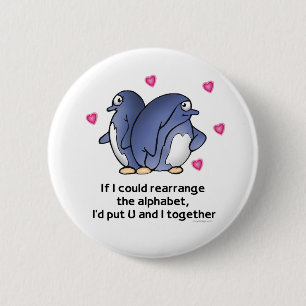 If I could rearrage the Alphabet... 6 Cm Round Badge