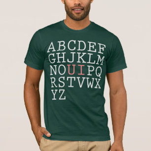 If I Could Rearrange The Alphabet T-Shirt