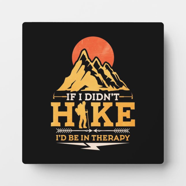 If I Did Not Hike Plaque (Front)