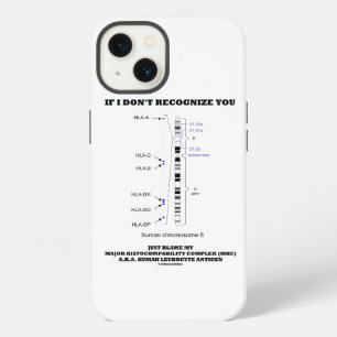 If I Don't Recognise You Blame My MHC Chromosome iPhone 13 Case