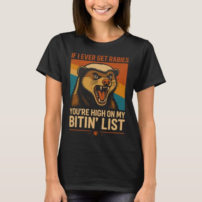 If I Ever Get Rabies – Funny Biting List Quote T-Shirt (Front)