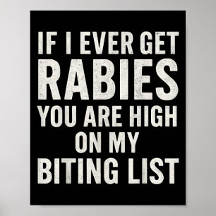 If I Ever Get Rabies Funny Racoon Biting Quote  Poster