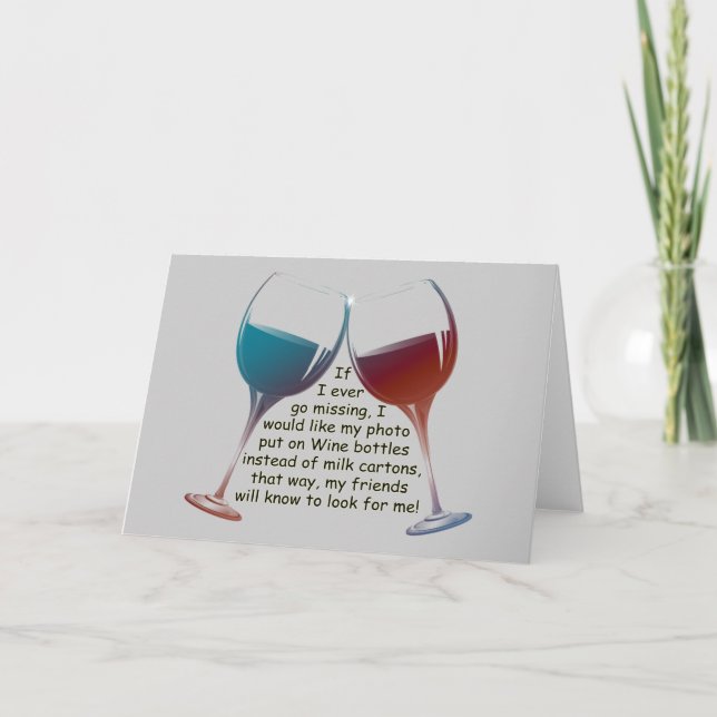 If I ever go missing... fun Wine saying gifts Card (Front)