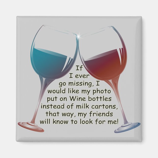 If I ever go missing ... funny Wine saying magnet (Front)