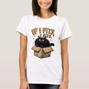 If I Fits I Sits Cat Funny Sarcastic Me T-Shirt