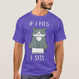 If I Fits I Sits Funny Cat In Box Memes Cat Love T-Shirt
