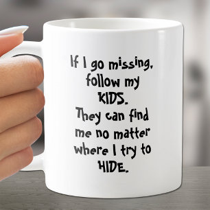 If I Go Missing Fun Coffee Mug