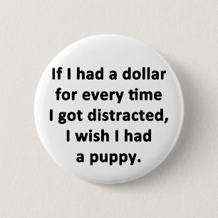 If I Had a Dollar 6 Cm Round Badge