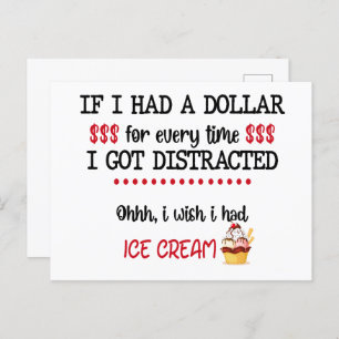 If I Had A Dollar For Every Time I Got Distracted Postcard
