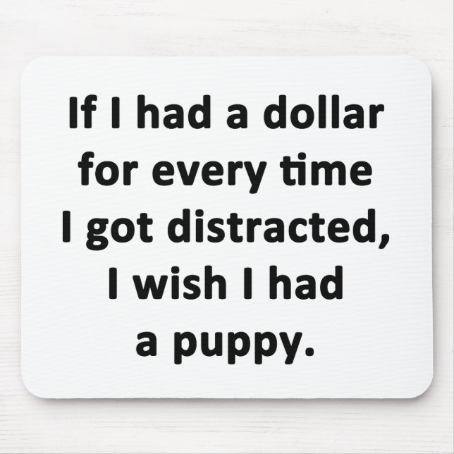 If I Had a Dollar Mouse Mat (Front)