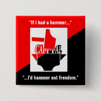 if I had a hammer I'd hammer out freedom 15 Cm Square Badge