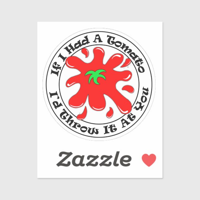 If I had a Tomato Funny Antisocial Sarcasm (Sheet)