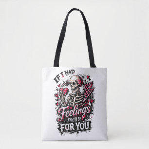 If I Had Feelings They’d Be For You Skeleton Heart Tote Bag