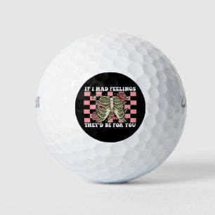 If I Had Feelings They'd Be For You Valentines Day Golf Balls