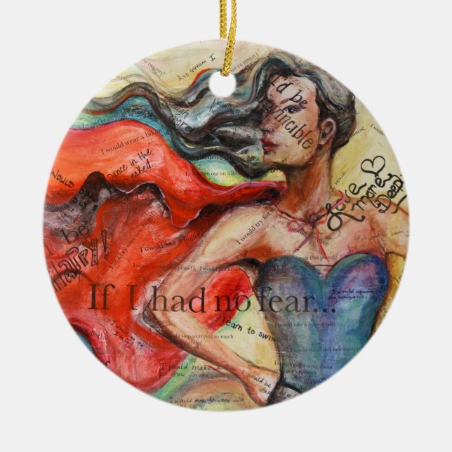 "If I Had No Fear" Art Ornament (Front)