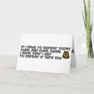 If I have to repeat today over and over again Card