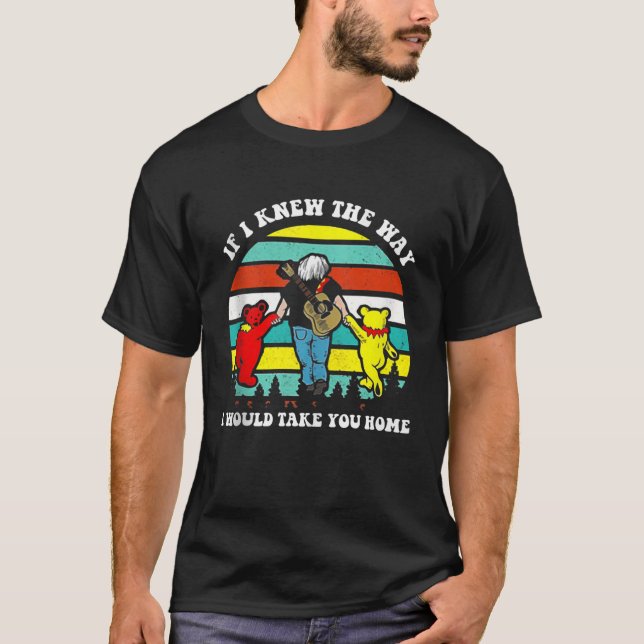 If I Knew The Way I Would Take You Home Retro Vint T-Shirt (Front)