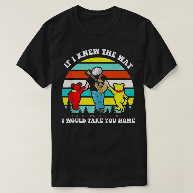 If I Knew The Way I Would Take You Home Retro Vint T-Shirt (Design Front)