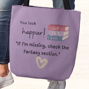 “If I’m missing, check the fantasy section.” Tote Bag