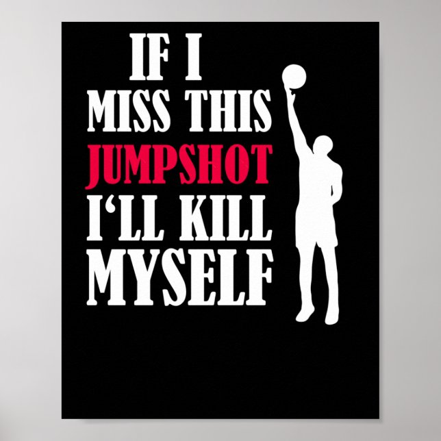 If I Miss This Jumpshot I’ll Kill Myself 2  Poster (Front)