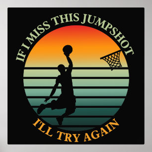 if i miss this jumpshot i'll try again Foil Print