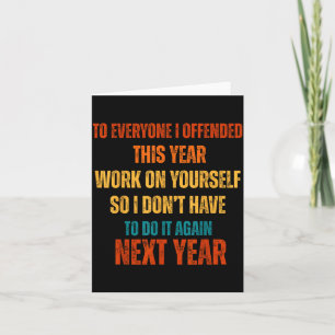 If I Offended You Work On Yourself Funny New Year  Card