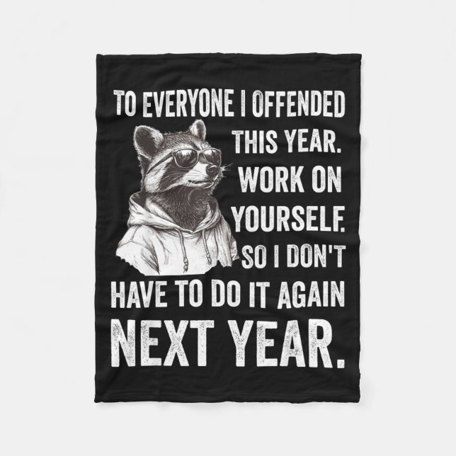 If I Offended You Work On Yourself Funny New Year  Fleece Blanket (Front)