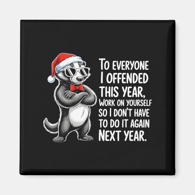 If I Offended You Work On Yourself Funny New Year  Magnet (Front)