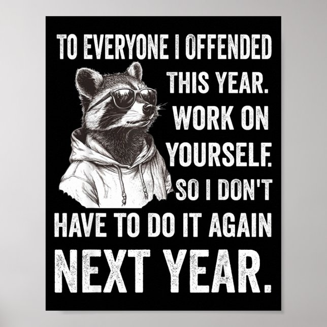 If I Offended You Work On Yourself Funny New Year  Poster (Front)