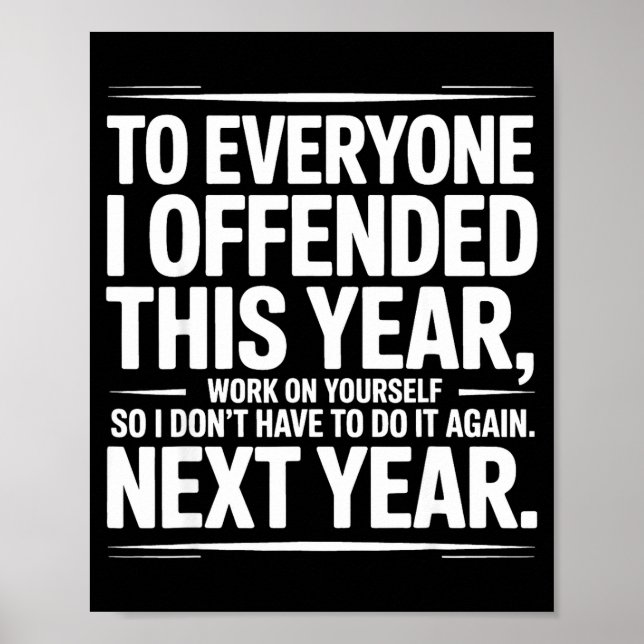 If I Offended You Work On Yourself Funny New Year  Poster (Front)