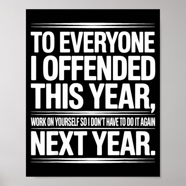 If I Offended You Work On Yourself Funny New Year  Poster (Front)