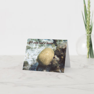 If I only had a brain - I'm sorry card