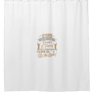 if i played golf like jordan speith drove a fancy shower curtain